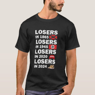 Verlierer 1865 Verlierer 1945 Verlierer 2024 T-Shirt