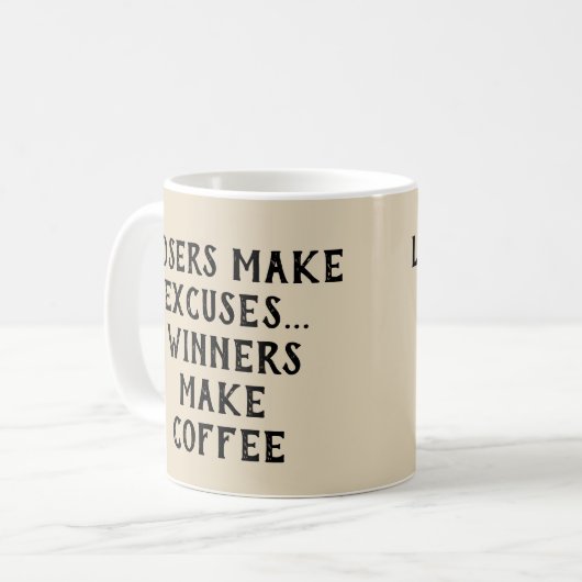 Verlierer machen Ausreden - Gewinner machen Kaffee Kaffeetasse (Vorderseite Links)