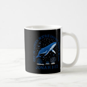 Verlierer, wir tun Gottes Willen jonah 1_17 christ Kaffeetasse