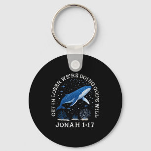 Verlierer, wir tun Gottes Willen jonah 1_17 christ Schlüsselanhänger