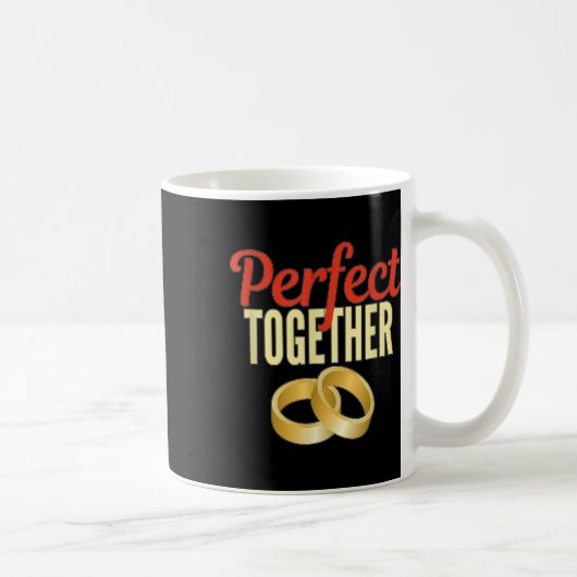 Verlobt Perfect Together Gold Wedding Bands Bride Kaffeetasse (Rechts)