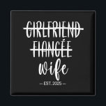 Verlobte Ehefrau 2025 Just Married Wedding H Magnet<br><div class="desc">Girlfriend Verlobte Ehefrau 2025 Just Married Wedding Honeymoon</div>