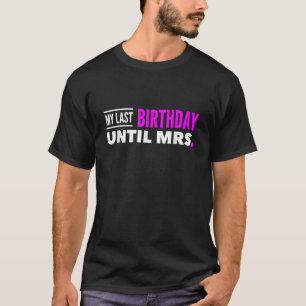 Verlobte-Shirt für ihren Geburtstag Meine Geburtst T-Shirt