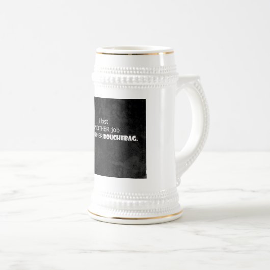 verlor meinen Job Bierglas (VorderseiteRechts)