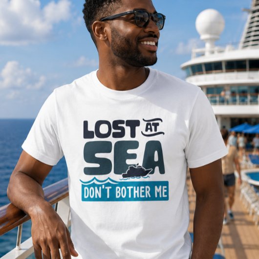 Verloren auf See Don't Bother Me Cruise Trip T-Shirt