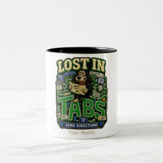 Verloren in Tabs Personalisiertes Lustiges Büro-T- Zweifarbige Tasse