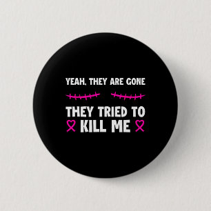 Verlorenes T-Shirt Behalten mein Leben Brustkrebs  Button