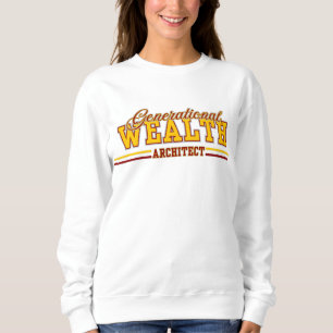 Vermächtnis des Generationenvermögens-Architekten™ Sweatshirt