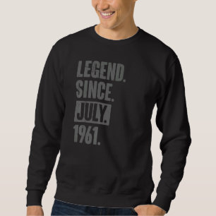 Vermächtnis seit Juli 1961 61 Jahre 61 Geburtstag Sweatshirt