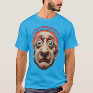 Vermeiden Sie Computer-Gesicht, Schriftgröße erhöh T-Shirt