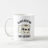Vermeiden Sie immer schlechte Shit-tuations Funny Kaffeetasse (Links)