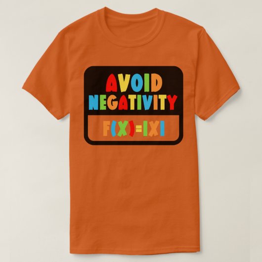 Vermeiden Sie Negativität Funny Math 21 T-Shirt (Design vorne)