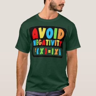 Vermeiden Sie Negativität Funny Math 24 T-Shirt