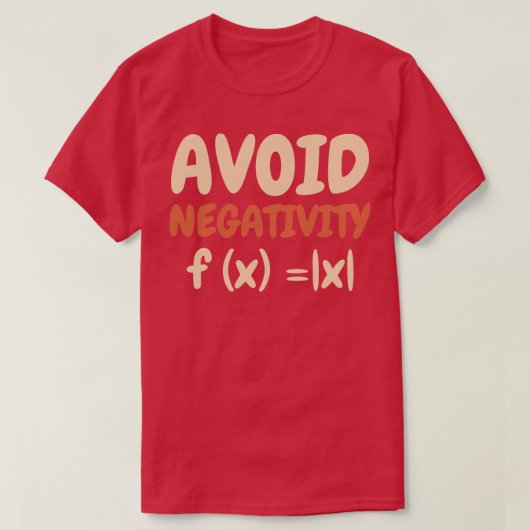 Vermeiden Sie Negativität Math Formel Funktion Gee T-Shirt (Design vorne)