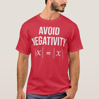 Vermeiden Sie Negativität Mathematik Shirt Mathema