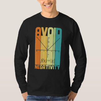 Vermeiden Sie Negativität Mathematiklehrer Mat T-Shirt