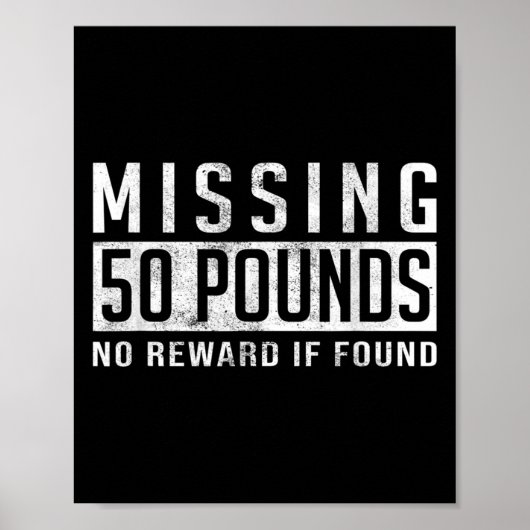 Vermisst 50 Pfund Gewichtsverlust Motivation Zitat Poster (Vorne)