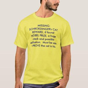 VERMISST:  CAT SCHROEDINGERS.  BELOHNUNG, wenn T-Shirt