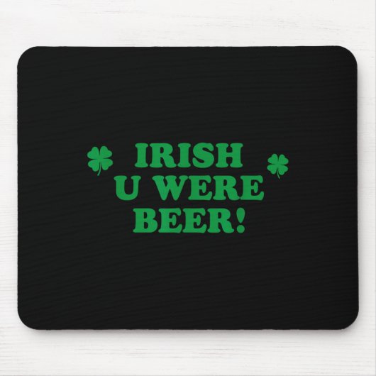 Vermisst du Bier warst, lustiger süßer Shamrock Sa Mousepad (Vorne)