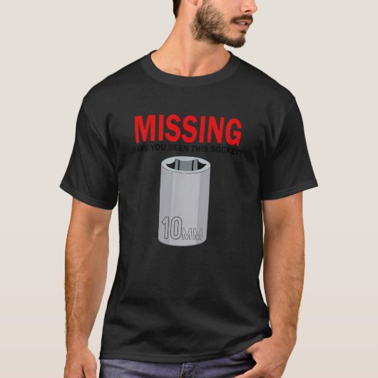 Vermisst haben Sie dieses Socket Funny Vater Tool T-Shirt (Vorderseite)