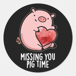 Vermisst Pig Time Funny Animal Pub Dark BG Runder Aufkleber