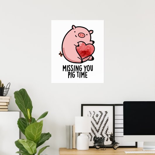 Vermisst Pig Time Funny Animal Puff Poster (Heimbüro)