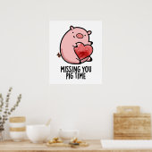 Vermisst Pig Time Funny Animal Puff Poster (Küche)