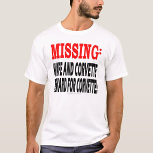Vermisste Ehefrau-Belohnung Korvette T-Shirt