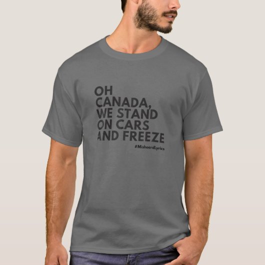 Vermisste Texte: Anthem von Kanada T-Shirt (Vorderseite)