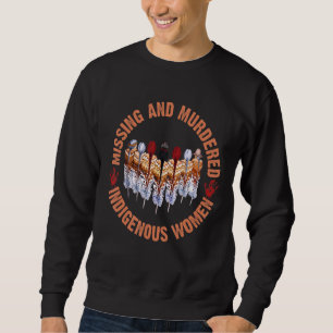 Vermisste und ermordete indigene Frauen Sweatshirt