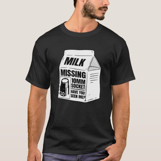 Vermisster 10 mm Socket Milk Carton Car Mechanic T-Shirt (Vorderseite)