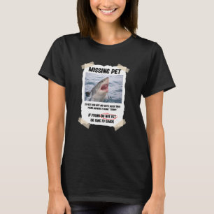 Vermisster Haustier Weißer Hai T-Shirt