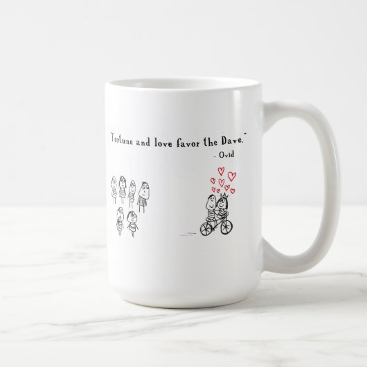 Vermögen und Liebe bevorzugen den Dave Kaffeetasse (Rechts)