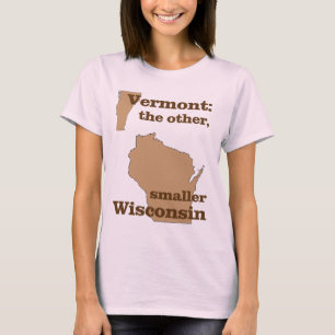 Vermont: das andere, kleineres Wisconsin T-Shirt
