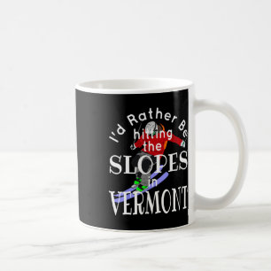Vermont Ich wäre lieber auf den Pisten Lustiger Sk Kaffeetasse
