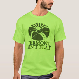 Vermont ist nicht flach T-Shirt