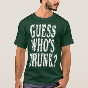 Vermutung, die betrunkenes hat T-Shirt
