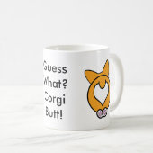 Vermutung was? Corgi-Hintern! Kaffeetasse (VorderseiteRechts)