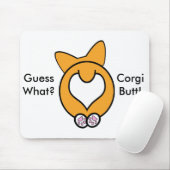 Vermutung was? Corgi-Hintern! Mousepad (Mit Mouse)