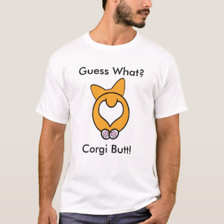 Vermutung was? Corgi-Hintern! T-Shirt