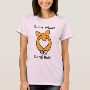 Vermutung was? Corgi-Hintern! T-Shirt