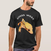 Vermutung was, Gecko-Hintern! T-Shirt (Vorderseite)