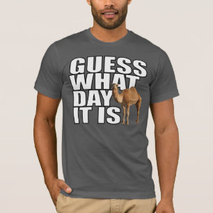 Vermutung, welchen Tag es Buckel-Tageskamel-T - T-Shirt
