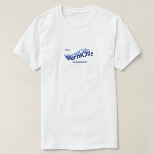 Vernichte T-Shirt (Design vorne)