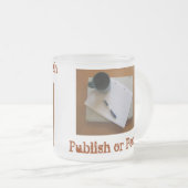 Veröffentlichen Sie oder kommen Sie Tasse um (VorderseiteRechts)