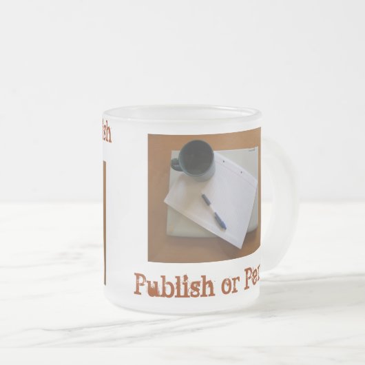 Veröffentlichen Sie oder kommen Sie Tasse um (VorderseiteRechts)