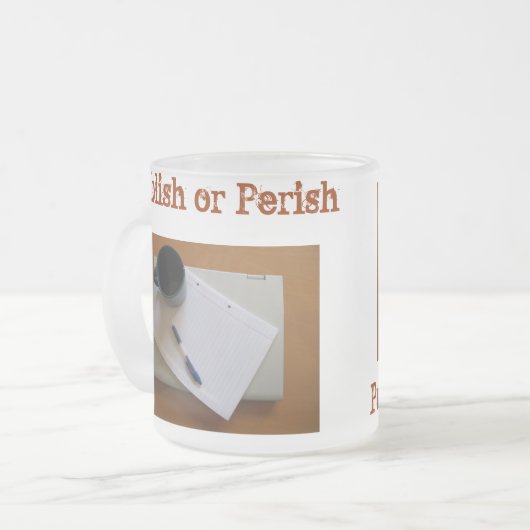 Veröffentlichen Sie oder kommen Sie Tasse um (Vorderseite Links)