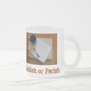 Veröffentlichen Sie oder kommen Sie Tasse um