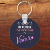 Veronica natürlich bin ich Phantastisch Schlüsselanhänger (Vorderseite)