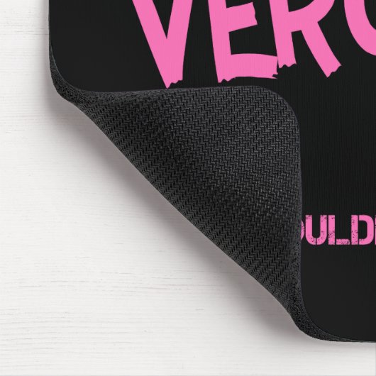 Veronica, was man nicht den Namen verstehen würde Mousepad (Ecke)